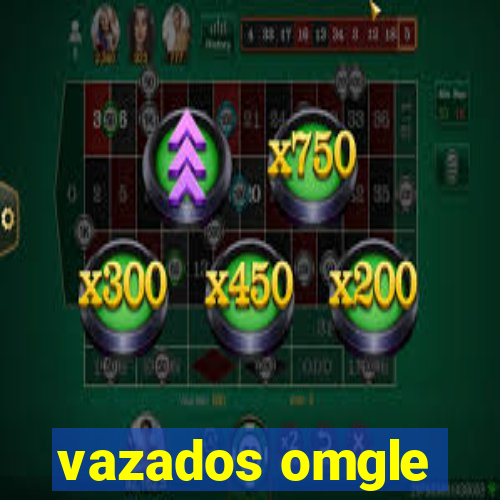 vazados omgle